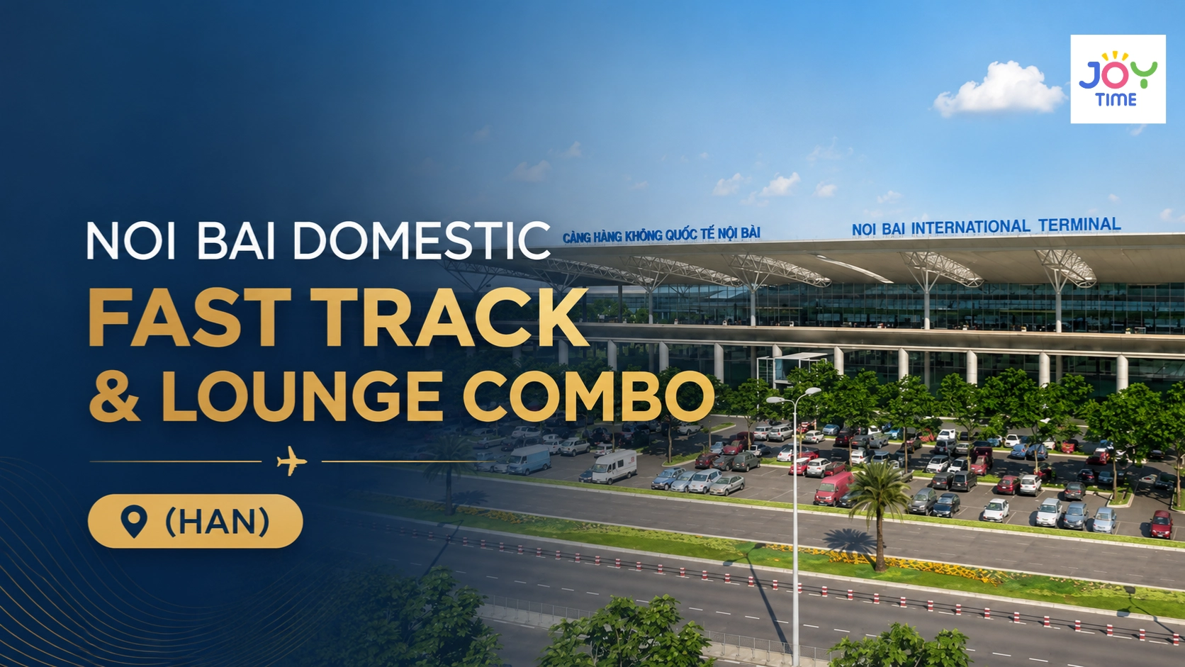 Noi Bai Domestic Fast Track & Lounge Combo (HAN)